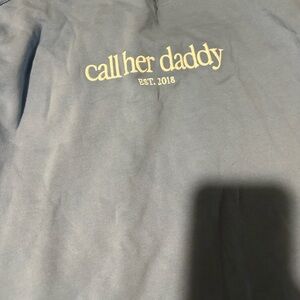 Call her daddy sweatshirt